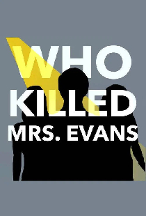 Who Killed Mrs. Evans