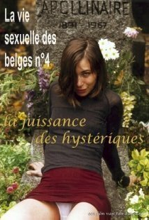 La Vie sexuelle des Belges partie 4 - La jouissance des hystériques