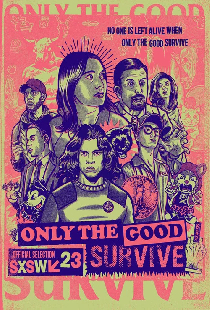 Only the Good Survive
