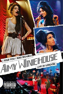 Amy Winehouse: I Told You I Was Trouble - Live In London