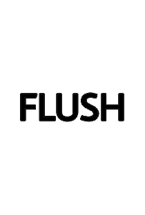 Flush