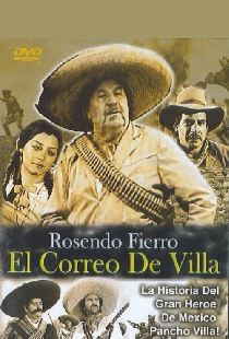 Rosendo Fierro: El correo de Villa