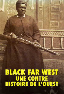 Black Far West : Une contre-histoire de l'Ouest
