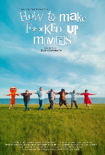 How to Make F**ked Up Movies