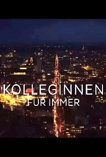 Kolleginnen - Für immer
