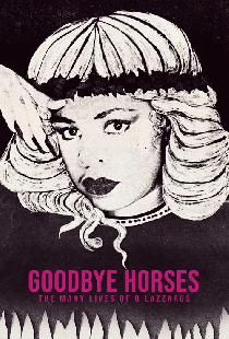 Goodbye Horses: The Many Lives of Q Lazzarus