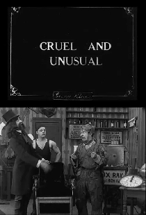 Cruel and Unusual
