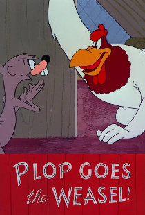 Plop Goes the Weasel!