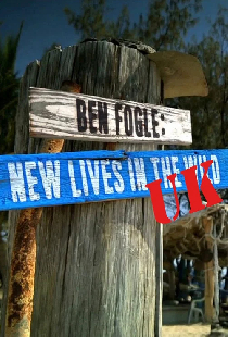 Ben Fogle: New Lives in The Wild UK