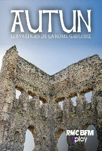 Autun: Rome's Forgotten Sister
