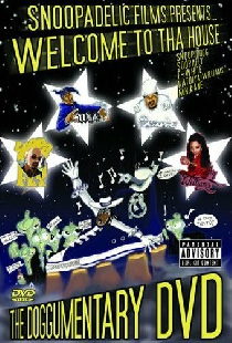 Snoopadelic Films Presents: Welcome to tha House - The Doggumentary DVD