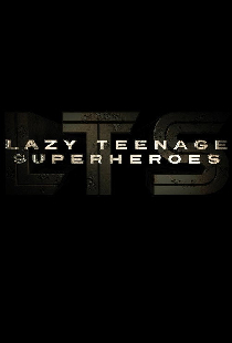 Lazy Teenage Superheroes