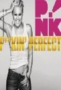 P!nk: Fuckin' Perfect
