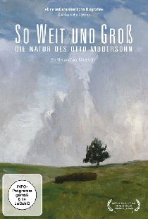 So weit und groß - Die Natur des Otto Modersohn