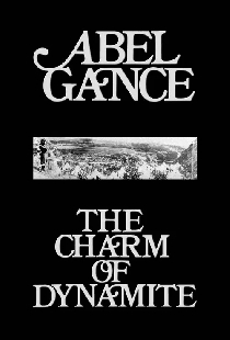 Abel Gance: The Charm of Dynamite