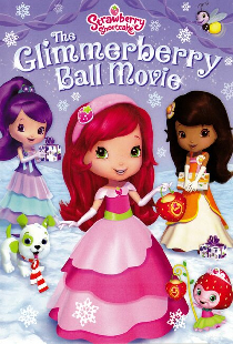 Strawberry Shortcake: The Glimmerberry Ball Movie