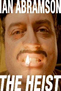 Ian Abramson: The Heist