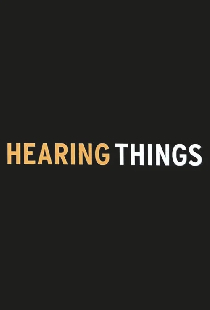 Hearing Things