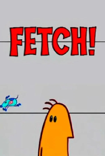 Fetch!