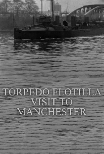 Torpedo Flotilla Visit to Manchester