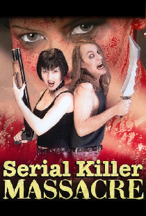 Serial Killer Massacre