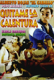 Quítenme la calentura