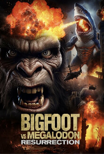 Bigfoot vs Megalodon: Resurrection