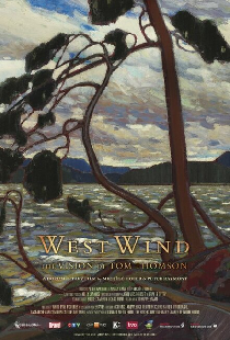 West Wind: The Vision Of Tom Thomson