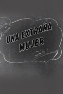 Una extraña mujer
