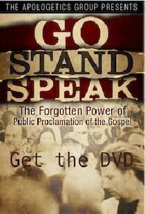 Go Stand Speak: The Forgotten Power of the Public Proclamation of the Gospel