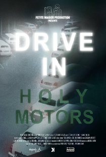 DRIVE IN Holy Motors