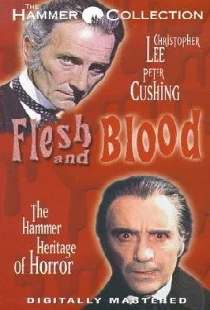 Flesh and Blood: The Hammer Heritage of Horror