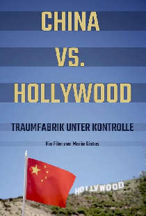 China vs. Hollywood – Traumfabrik unter Kontrolle