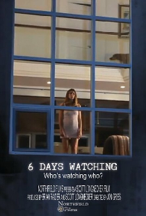 6 Days Watching