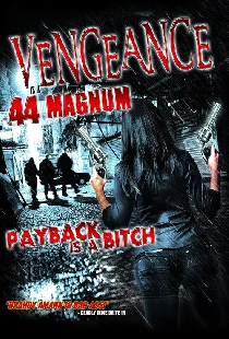 Vengeance is a .44 Magnum
