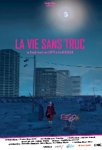 La Vie sans truc