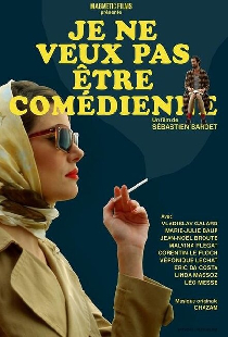 Je ne veux pas être comédienne