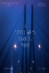 A Little Ways Down The Road