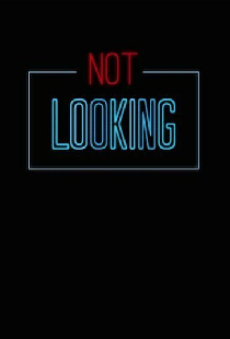 Not Looking