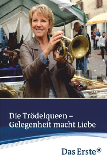 Die Trödelqueen – Gelegenheit macht Liebe