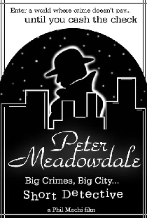 Peter Meadowdale: Big Crimes, Big City, Short Detective