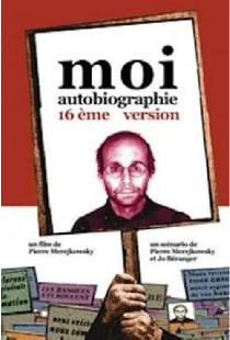 Moi autobiographie, 16ème version