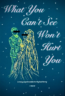 What You Can't See Won't Hurt You