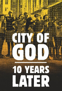Cidade de Deus: 10 Anos Depois