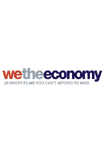 We the Economy: 20 Short Films You Can't Afford to Miss