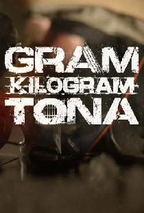 Gram. Kilogram. Tona.