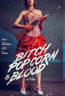 Bitch, Popcorn & Blood