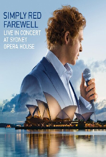 Simply Red: Farewell - Live at the Sydney Opera House
