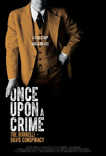 Once Upon a Crime: The Borrelli – Davis Conspiracy