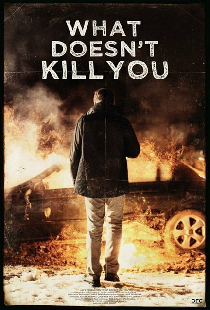 What Doesn't Kill You